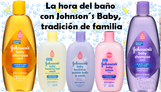 La hora del baño con Johnsons Baby tradición de familia